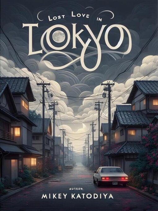 Title details for Lost Love in Tokyo by Mikey Katodiya - Available
